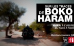 Sur les traces de Boko Haram - Niger, à l'heure du face à face