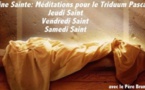 Semaine Sainte : Trois méditations pour le Triduum Pascal