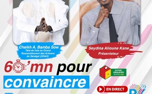 🛑DIRECT - 60mn POUR CONVAINCRE avec Cheikh Ahmadou Bamba Sow, tête de liste du GRAS